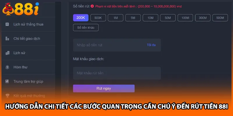 Hướng dẫn chi tiết các bước quan trọng cần chú ý đến rút tiền 88i