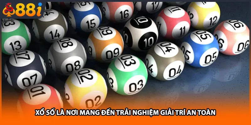 Xổ số là nơi mang đến trải nghiệm giải trí an toàn